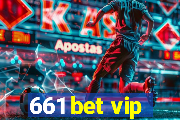 661 bet vip